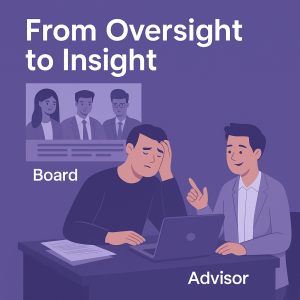 From Oversight to Insight — Illustration comparing the role of a Founder’s Board and an Advisor | Evoldera